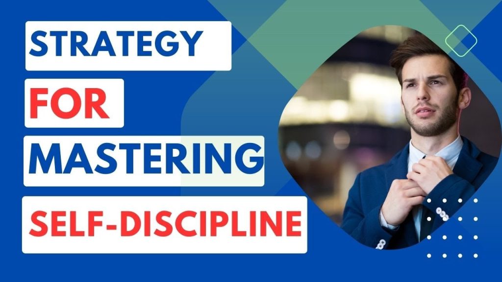 Best Strategies for Mastering Self-Discipline